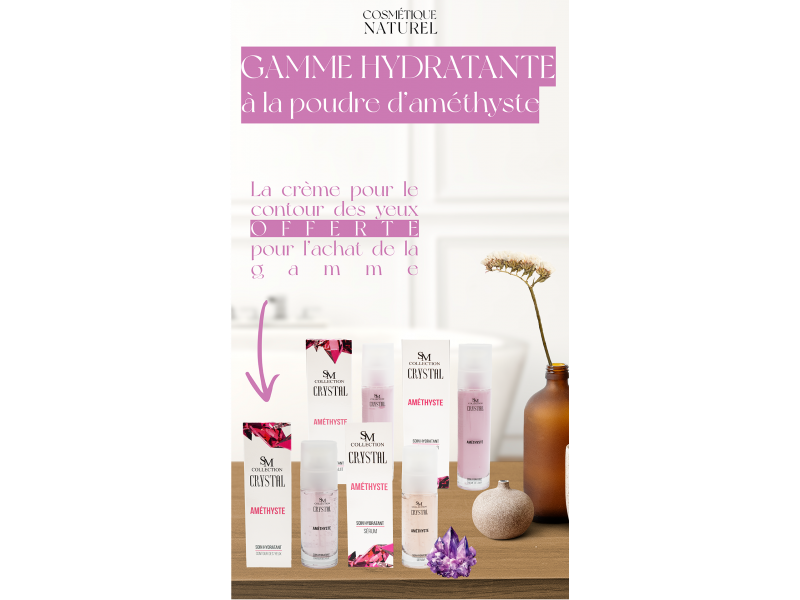 Gamme complète hydratante Améthyste 100% Naturel pas cher