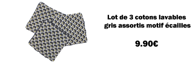Lot de 3 cotons lavables gris assortis motif écailles